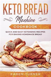 Keto Bread Machine Cookbook