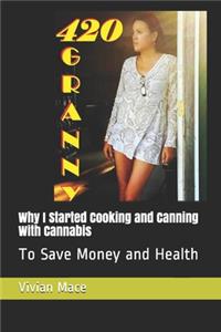 Why I Started Cooking and Canning with Cannabis and Hemp