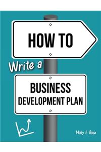 How To Write A Business Development Plan