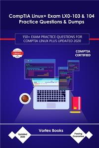 CompTIA Linux+ Exam LX0-103 & 104 Practice Questions & Dumps
