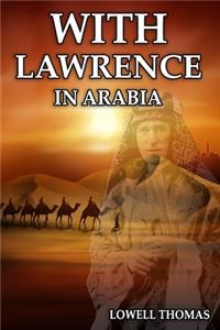 With Lawrence in Arabia