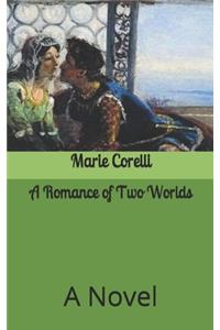 A Romance of Two Worlds