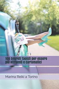 100 Segreti Taoisti per essere più Attraenti e Carismatici