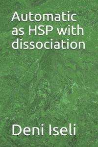 Automatic as HSP with dissociation