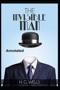 The Invisible Man Annotated