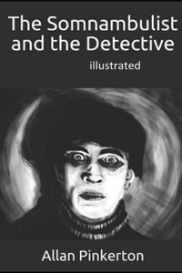 The Somnambulist and the Detective illustrated