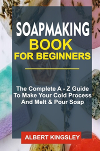 Soapmaking Book for Beginners