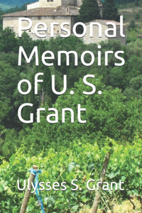 Personal Memoirs of U. S. Grant