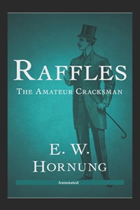 Raffles The Amateur Cracksman Annotated