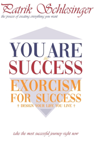 You Are The Success: Exorcism for Success