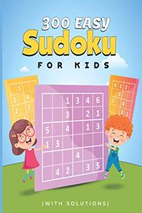 300 Easy Sudoku for Kids (With Solutions)