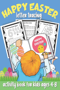 Happy Easter Letter Tracing Activity Book for Kids Ages 4-8