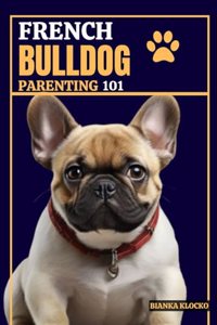 French Bulldog Parenting 101