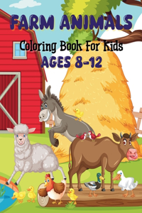 Farm Animals Coloring Book For Kids Ages 8-12
