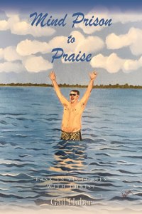 Mind Prison to Praise