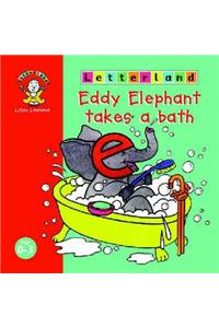 Letterland Little Learners: Eddy Elephant Takes a Bath
