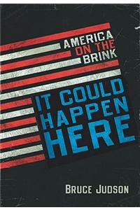 It Could Happen Here
