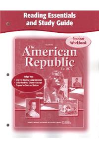 American Republic to 1877, Reading Essentials and Study Guide, Workbook