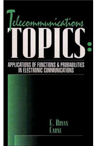 Telecommunications Topics: Applications of Functions and Probabilities in Electronic Communications