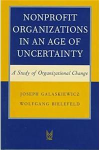 Nonprofit Organizations in an Age of Uncertainty