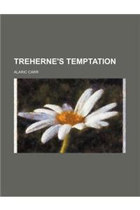 Treherne's Temptation