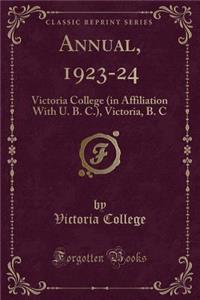 Annual, 1923-24: Victoria College (in Affiliation with U. B. C.), Victoria, B. C (Classic Reprint)