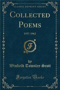Collected Poems: 1937-1962 (Classic Reprint)
