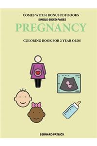 Coloring Books for 2 Year Olds (Pregnancy)