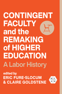 Contingent Faculty and the Remaking of Higher Education