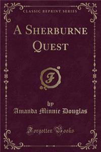 A Sherburne Quest (Classic Reprint)