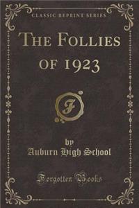 The Follies of 1923 (Classic Reprint)