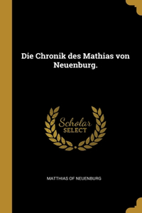 Chronik des Mathias von Neuenburg.