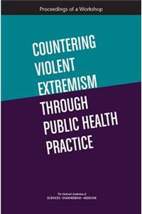 Countering Violent Extremism Through Public Health Practice