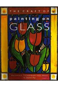 The Craft of Painting on Glass