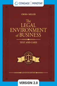 Mindtapv2.0 for Cross/Miller's the Legal Environment of Business: Text and Cases, 1 Term Printed Access Card