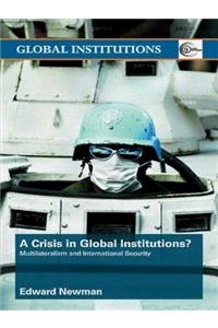 A Crisis of Global Institutions?