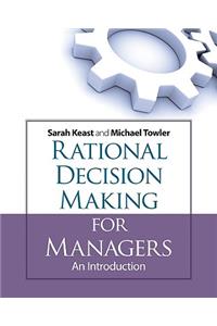 Rational Decision Making for Managers
