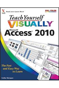 Teach Yourself Visually Access 2010