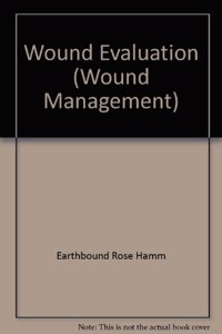 Wound Management: Wound Evaluation (CD)