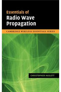 Essentials of Radio Wave Propagation