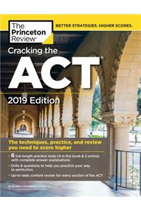 Cracking the ACT with 6 Practice Tests, 2019 Edition: 6 Practice Tests + Content Review + Strategies