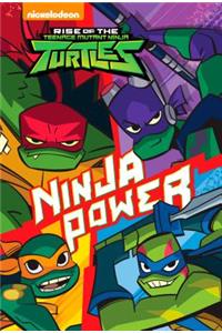 Ninja Power (Rise of the Teenage Mutant Ninja Turtles 1)