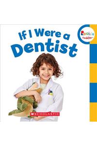 If I Were a Dentist