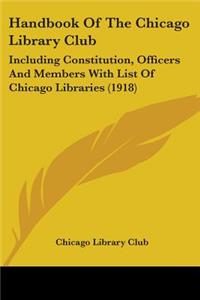 Handbook Of The Chicago Library Club