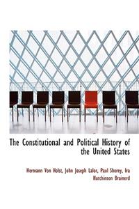 The Constitutional and Political History of the United States