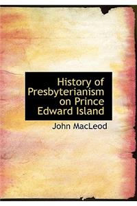 History of Presbyterianism on Prince Edward Island