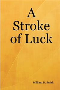 A Stroke of Luck
