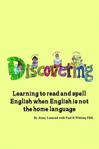 Discovering, Learning to Read and Spell Through Sound
