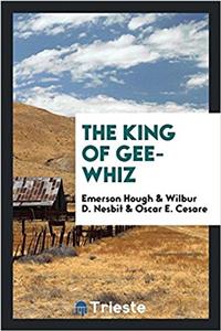 The king of Gee-Whiz