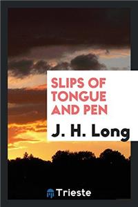 Slips of Tongue and Pen